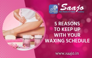 5 REASONS TO KEEP UP WITH YOUR WAXING SCHEDULE